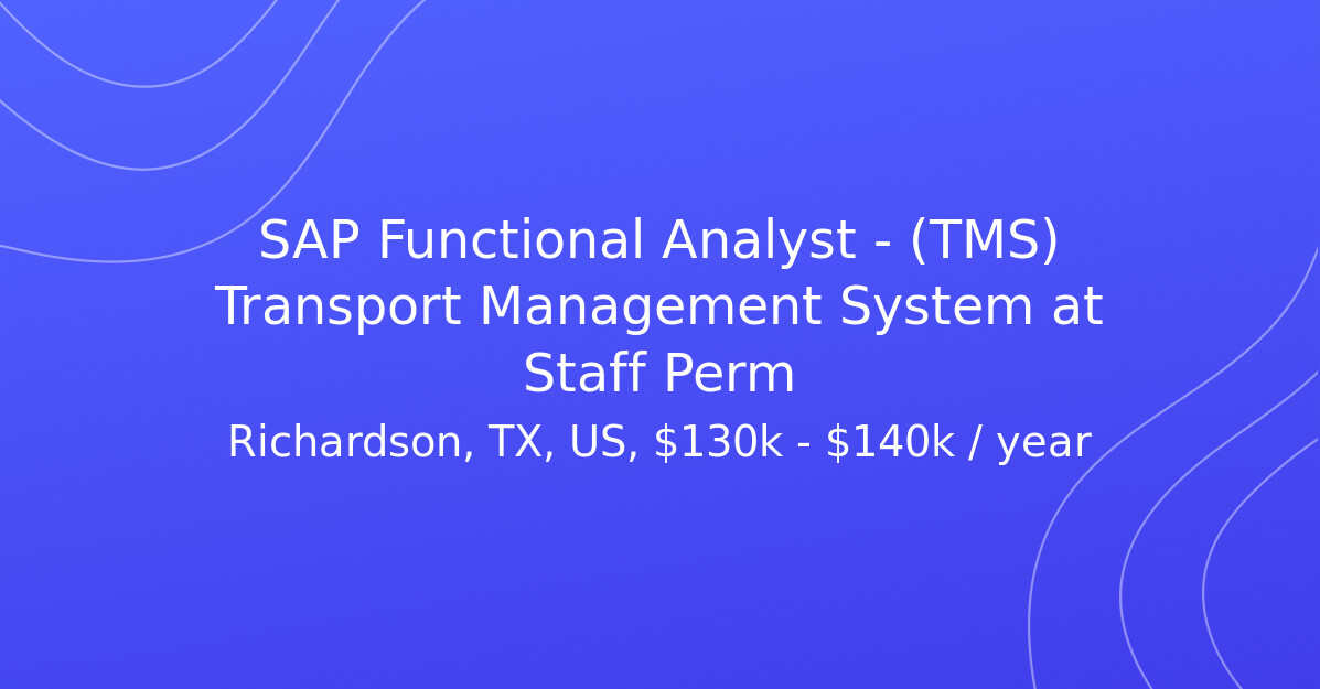 SAP Functional Analyst (TMS) Transport Management System at Staff